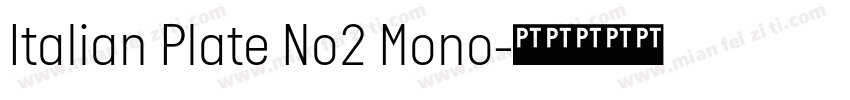 Italian Plate No2 Mono字体转换